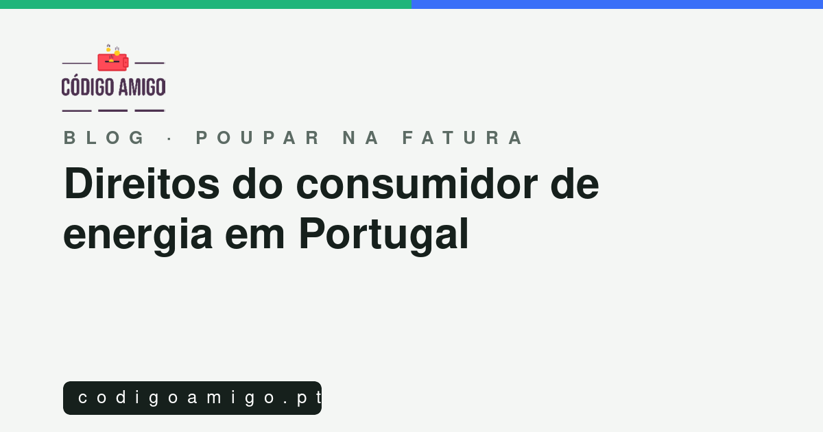 Capa do artigo: Direitos do consumidor de energia em Portugal